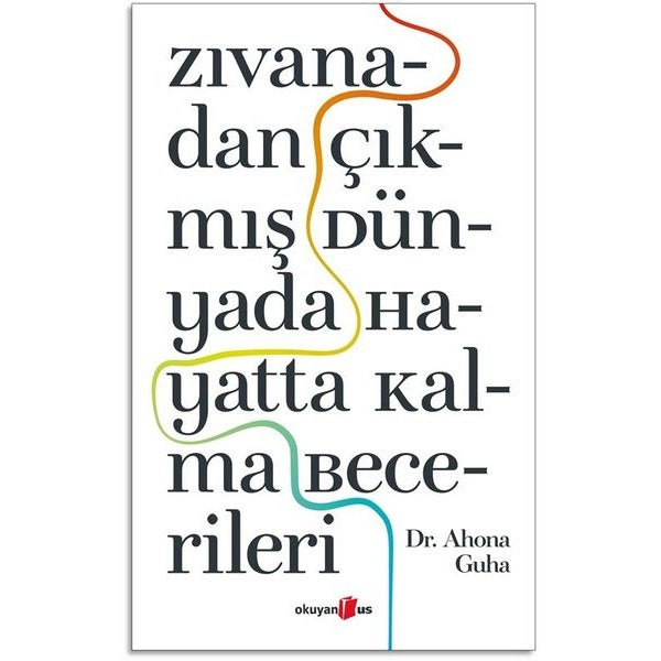 Zıvanadan Çıkmış Dünyada Hayatta Kalma Becerileri | Okuyan Us Yayınları (İnce Kapak)