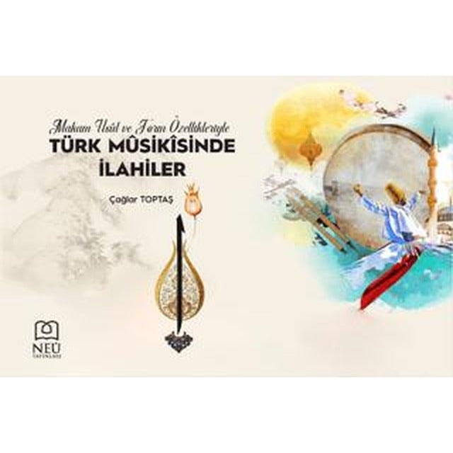 Makam, Usul ve Form Özellikleriyle Türk Musikisinde İlahiler