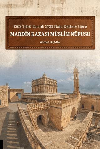 1262-1846 Tarihli 3739 Nolu Deftere Göre Mardin Kazası Müslim Nüfusu | Akademisyen Kitabevi (Ciltsiz) - Resim 1