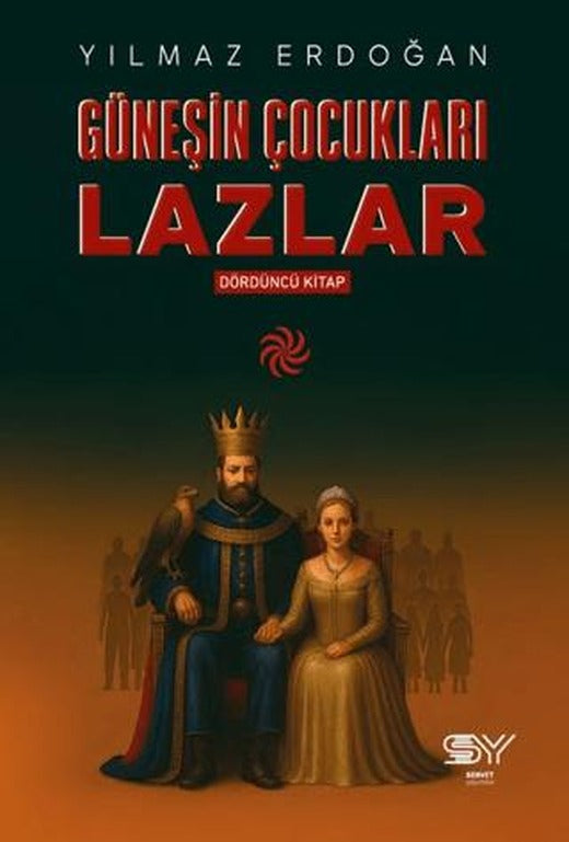 Güneşin Çocukları Lazlar Dördüncü Kitap