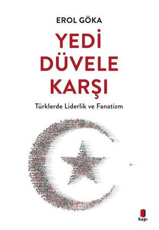 Yedi Düvele Karşı - Türklerde Liderlik ve Fanatizm | Kapı Yayınları (İnce Kapak)