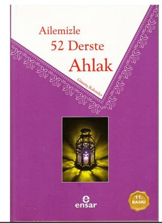 Ailemizle 52 Derste Ahlak | Ensar Neşriyat (Ciltsiz)