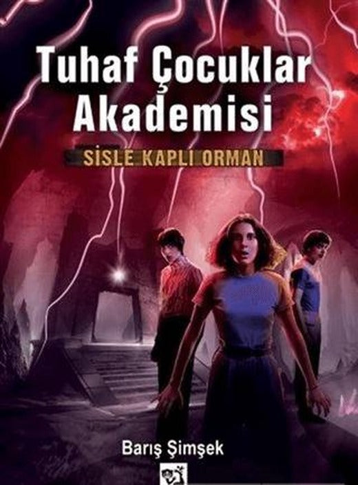 Sisle Kaplı Orman - Tuhaf Çocuklar Akademisi 3 | Loris Yayınları (Ciltsiz)
