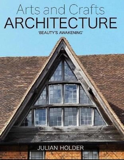 Arts and Crafts Architecture | The Crowood Press Ltd