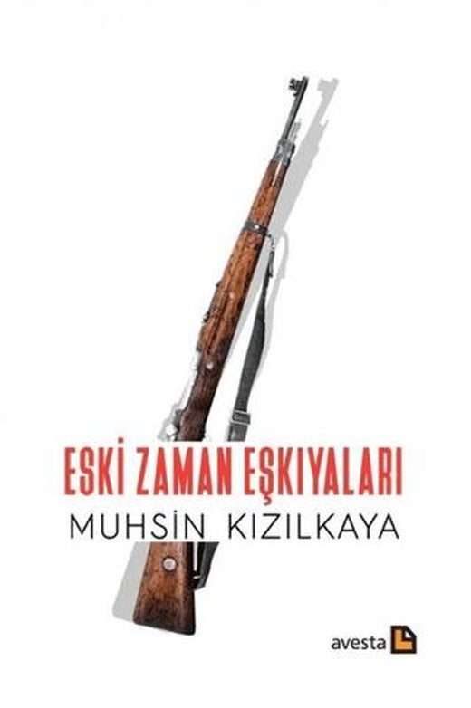 Eski Zaman Eşkıyaları | Avesta Yayınları (Ciltsiz)