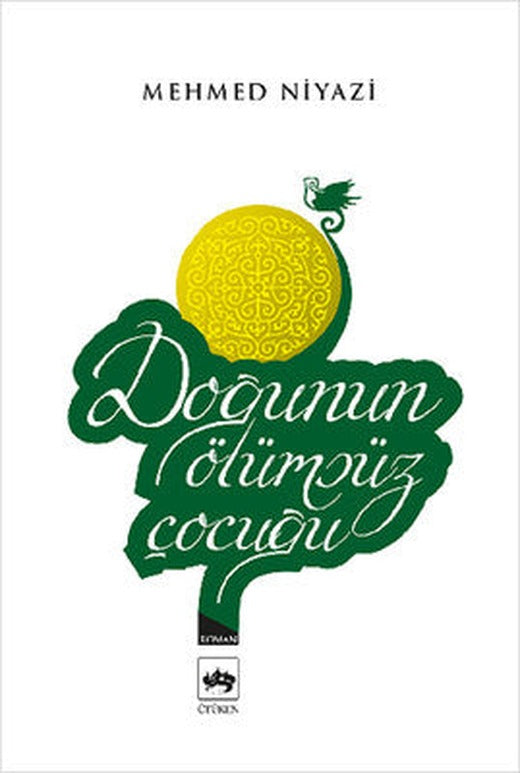 Doğunun Ölümsüz Çocuğu | Ötüken Neşriyat Yayınları