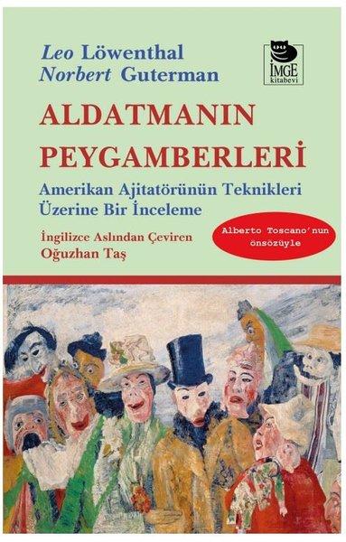 Aldatmanın Peygamberleri: Amerikan Ajitatörünün Teknikleri Üzerine Bir İnceleme | İmge Kitabevi (İnce Kapak) - Resim 1