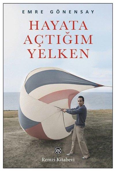 Hayata Açtığım Yelken | Remzi Kitabevi (İnce Kapak) - Resim 1