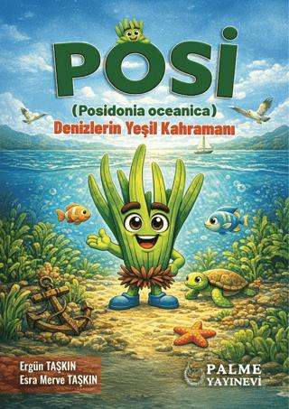 Posi (Posidonia Oceanica) - Denizlerin Yeşil Kahramanı