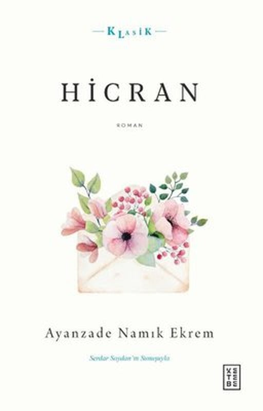 Hicran: Ahlaki-Hissi ve Hüzn-engiz Bir Sergüzeşt | Ketebe Yayınları