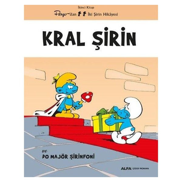 Kral Şirin ve Do Majör Şirinfoni - İkinci Kitap - Peyo'dan İki Şirin Hikayesi | Alfa Yayıncılık (İnce Kapak)