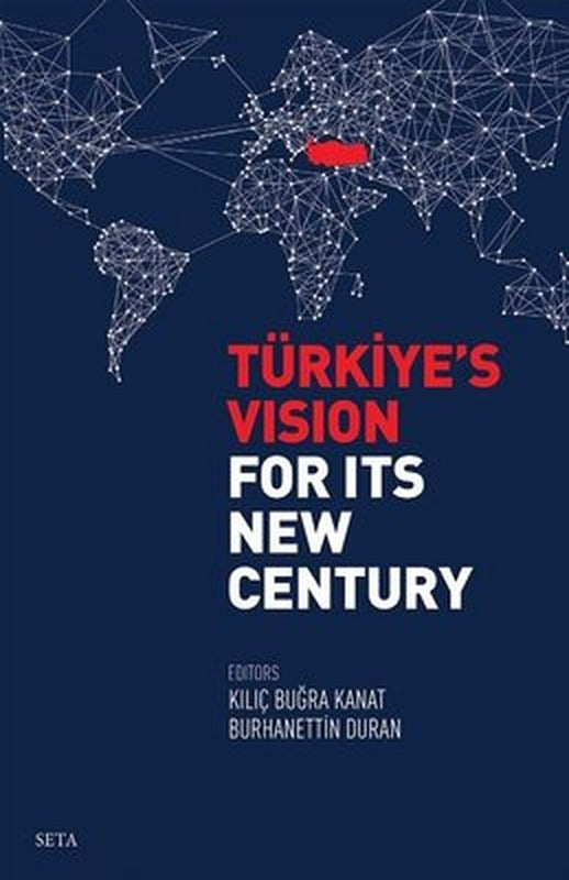 Türkiye's Vision For Its New Century | Seta Yayınları (İnce Kapak)