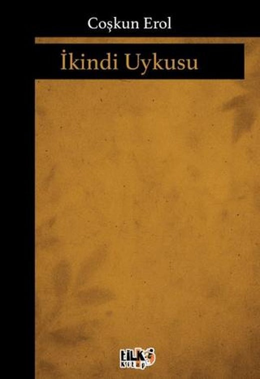 İkindi Uykusu | Tilki Kitap (Ciltsiz)