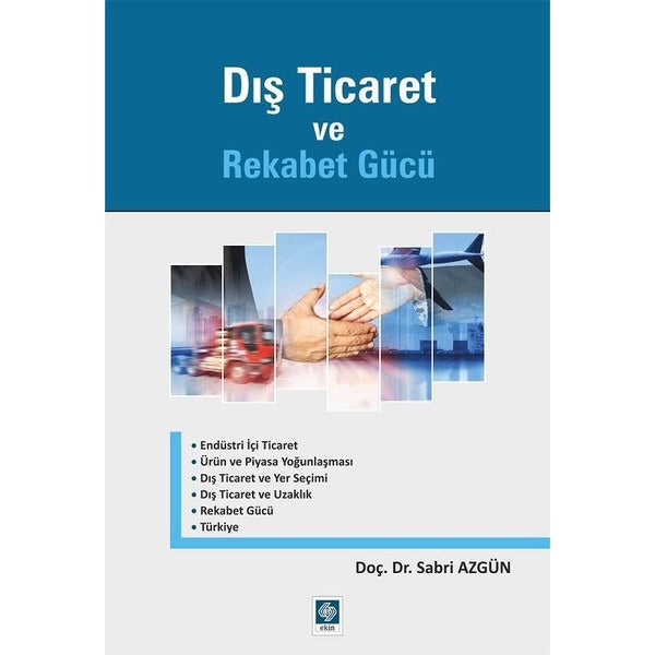 Dış Ticaret ve Rekabet Gücü | Ekin Basım Yayın (İnce Kapak)