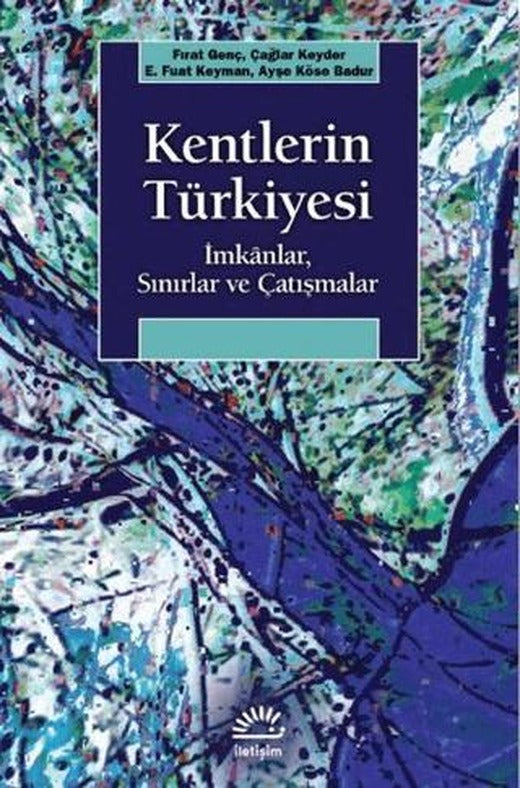 Kentlerin Türkiyesi | İletişim Yayınevi (Ciltsiz)