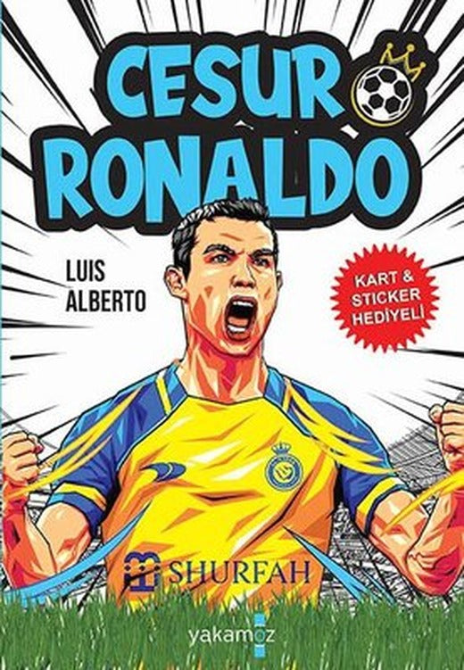Cesur Ronaldo - Kart ve Sticker Hediyeli | Yakamoz Yayınları