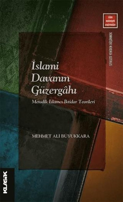 İslami Davanın Güzergahı | Klasik Yayınları (Ciltsiz)