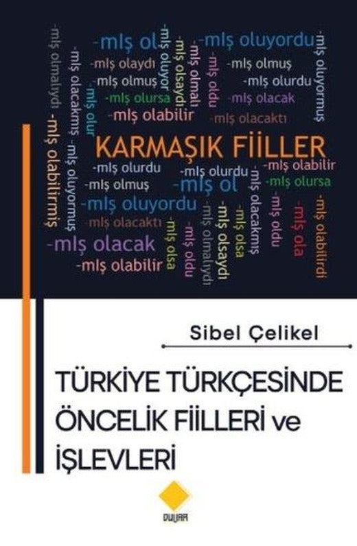 Türkiye Türkçesinde Öncelik Fiilleri ve İşlevleri