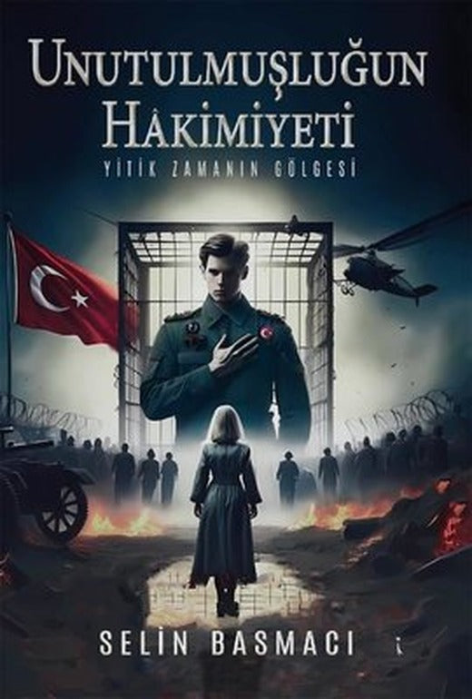 Unutulmuşluğun Hakimiyeti - Yitik Zamanın Gölgesi | İkinci Adam Yayınları (İnce Kapak)