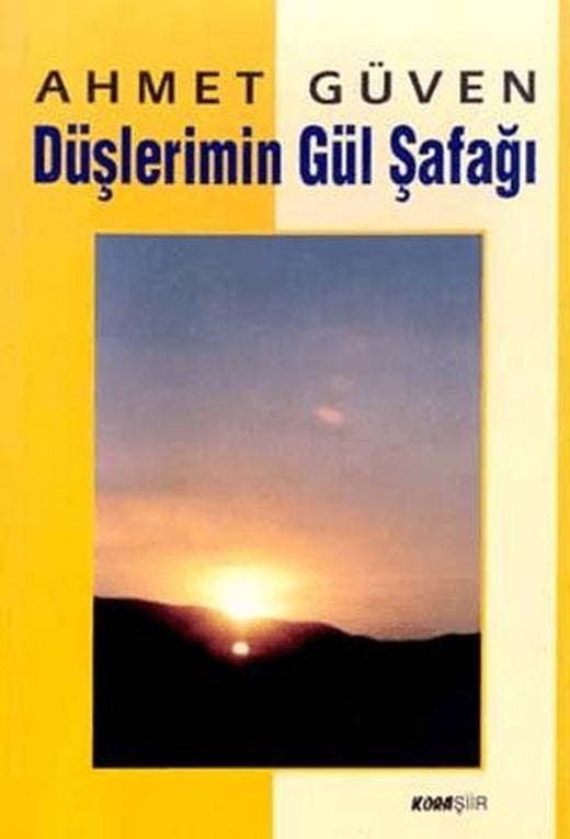 Düşlerimin Gül Şafağı