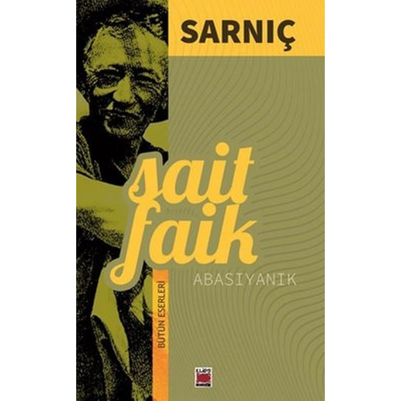 Sarnıç - Bütün Eserleri | Elips Kitapları (İnce Kapak )