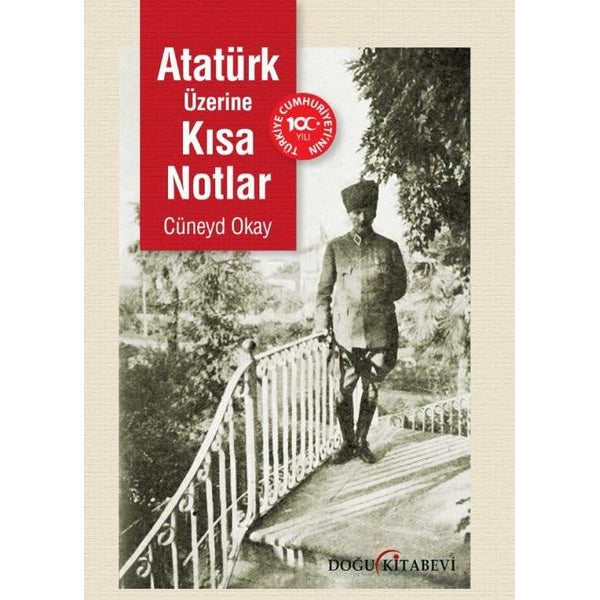 Atatürk Üzerine Kısa Notlar | Doğu Kitabevi