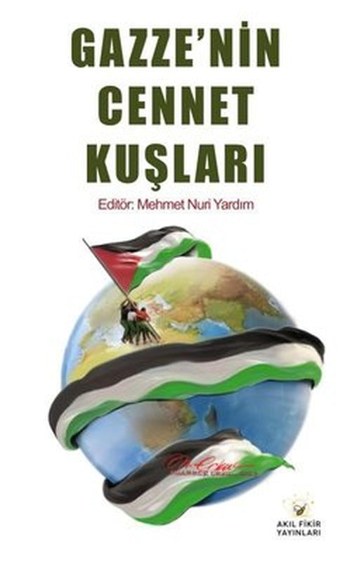 Gazze'nin Cennet Kuşları | Akıl Fikir Yayınları (İnce Kapak)