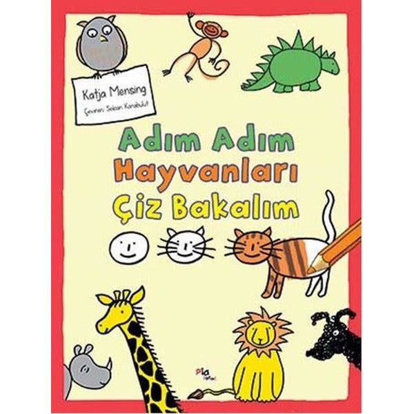 Adım Adım Hayvanları Çiz Bakalım | Pia