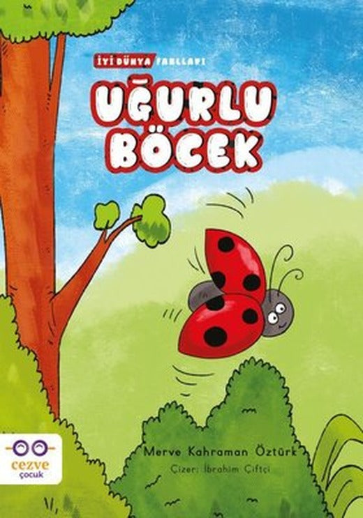 Uğurlu Böcek - İyi Dünya Fablları | Cezve Çocuk