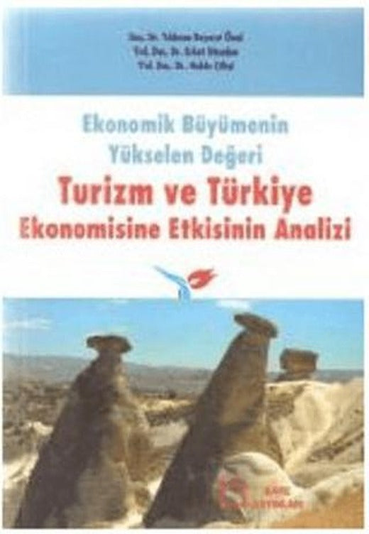 Ekonomik Büyümenin Yükselen Değeri Turizm ve Türkiye Ekonomisine Etkisinin Analizi | KARE YAYINLARI (Ciltsiz)