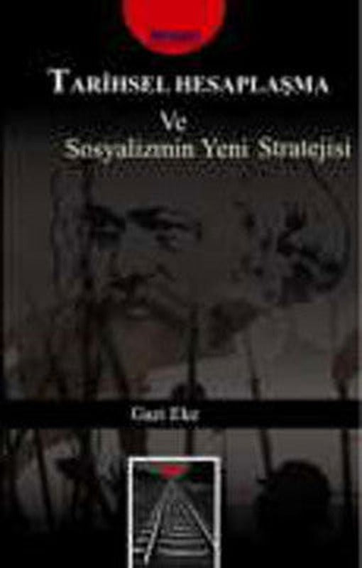 Tarihsel Hesaplaşma ve Sosyalizmin Yeni Stratejisi | Parşömen