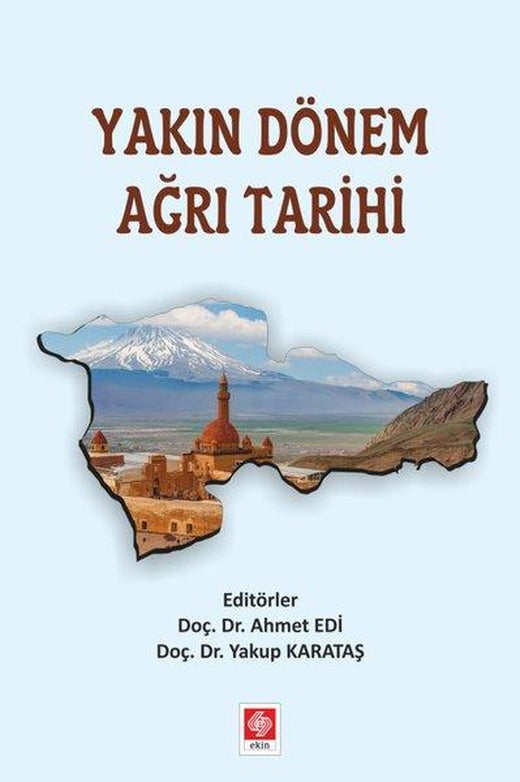 Yakın Dönem Ağrı Tarihi | Ekin Basım Yayın (İnce Kapak)