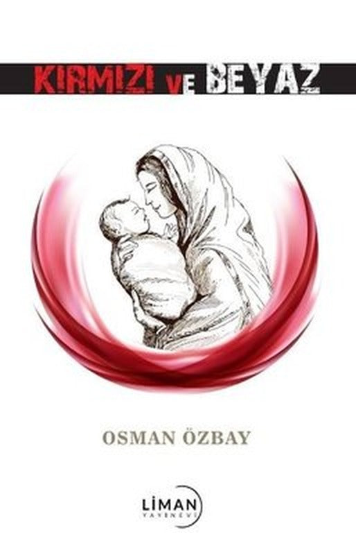Kırmızı ve Beyaz | Liman Yayınevi
