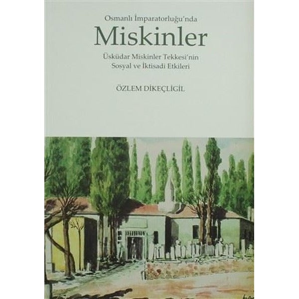 Osmanlı İmparatorluğu’nda Miskinler