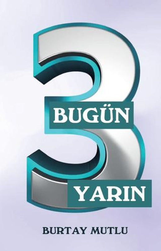 Bugün Yarın - 3 | Northern Lights Yayınları (Ciltsiz)