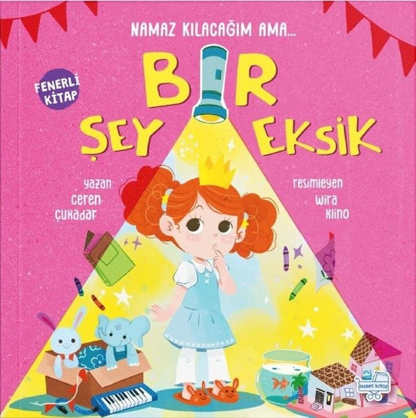 Namaz Kılacağım Ama Bir Şey Eksik (Fenerli Kitap) | Puset Kitap (Ciltli)