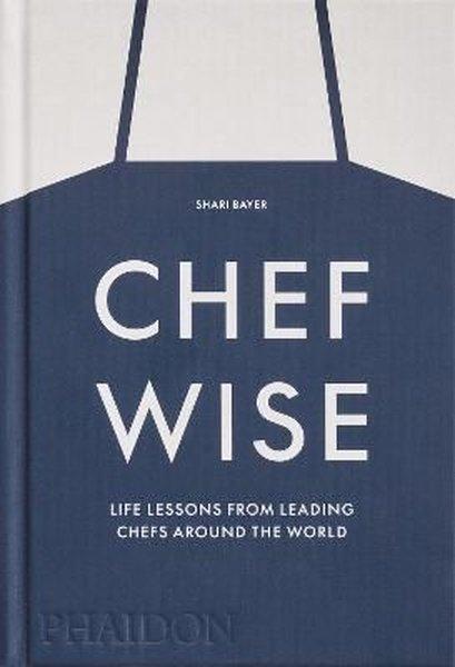 Chefwise : Life Lessons from Leading Chefs Around the World | Phaidon (Ciltli) - Resim 1