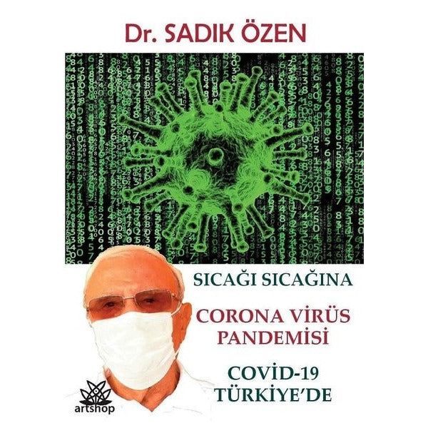 Sıcağı Sıcağına Corona Virüs Pandemisi: Covid - 19 Türkiye'de