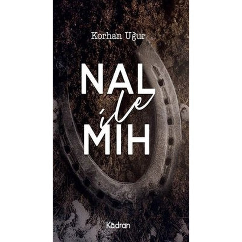 Nal İle Mih | Kadran Medya&Yayıncılık (İnce Kapak )