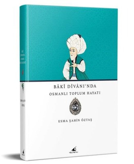 Baki Divanı'nda Osmanlı Toplum Hayatı | Yelkenli