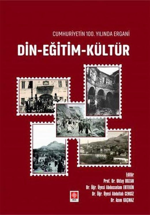 Cumhuriyetin 100.Yılında Ergani Din - Eğitim - Kültür | Ekin Basım Yayın (İnce Kapak)