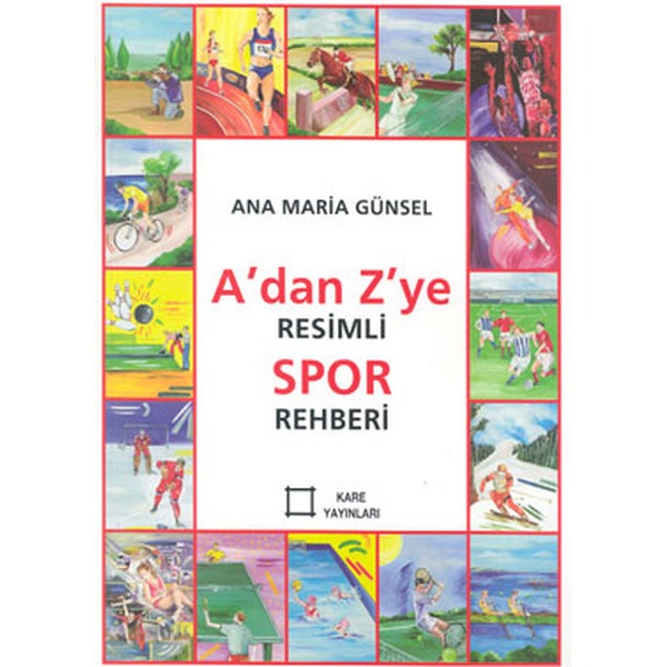 A'dan Z'ye Resimli Spor Rehberi | Kare Yayınları (İnce Kapak)