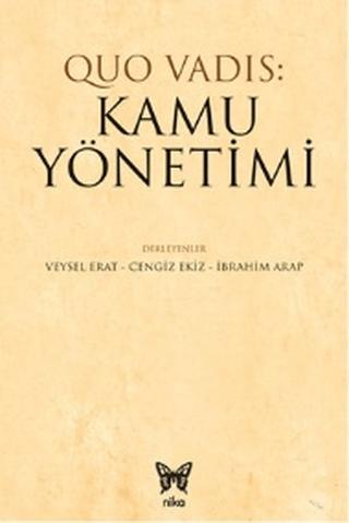 Quo Vadis: Kamu Yönetimi | Nika Yayınevi (Ciltsiz) - Resim 1