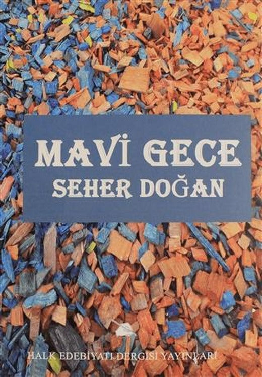 Mavi Gece | Halk Edebiyatı Dergisi Yayınları (Ciltsiz)