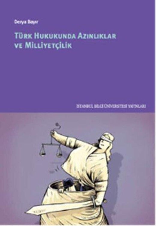 Türk Hukukunda Azınlıklar ve Milliyetçilik | İstanbul Bilgi Üniv.Yayınları (İnce Kapak)