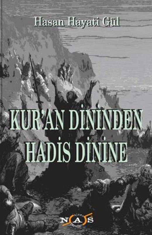 Kur'an Dininden Hadis Dinine