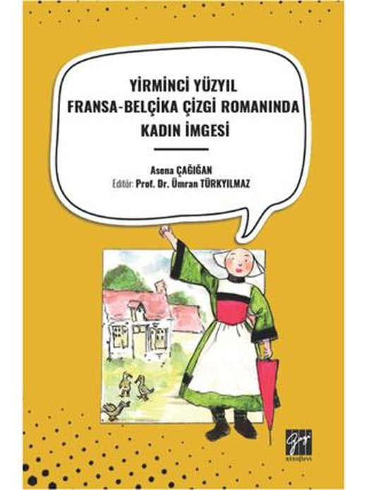 Yirminci Yüzyil Fransa-Belçika Çizgi Romaninda Kadin İmgesi | Gazi Kitabevi (Ciltsiz)