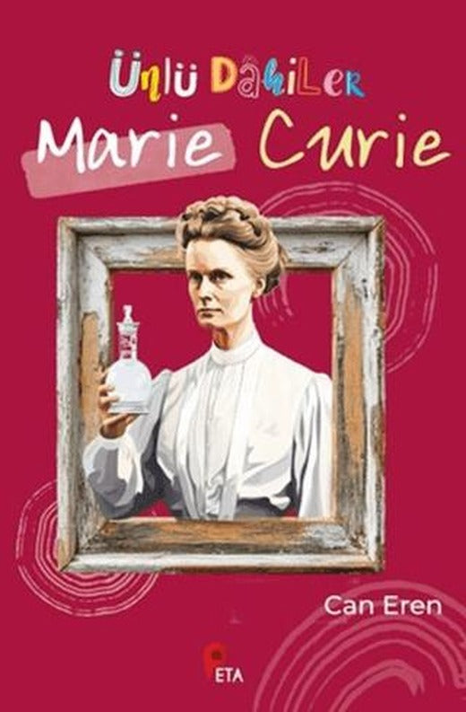 Ünlü Dahiler: Marie Curie | Peta Kitap (Ciltsiz)