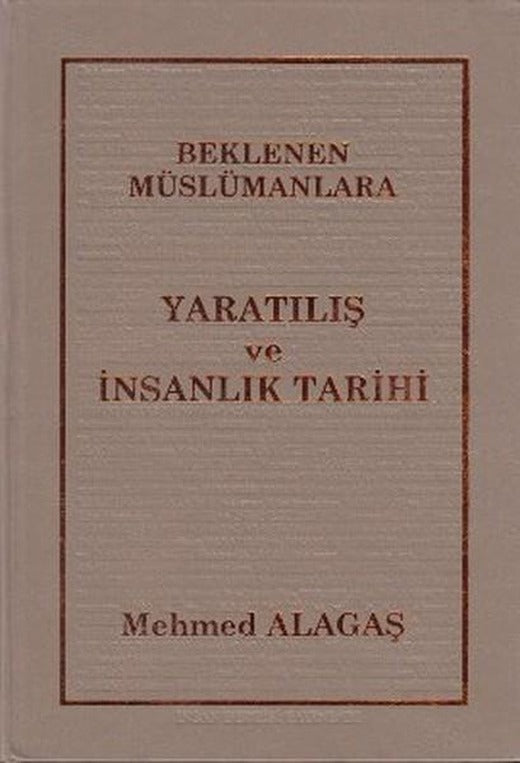 Beklenen Müslümanlara Yaratılış ve İnsanlık Tarihi | İnsan Dergisi Yayınları (İnce Kapak)