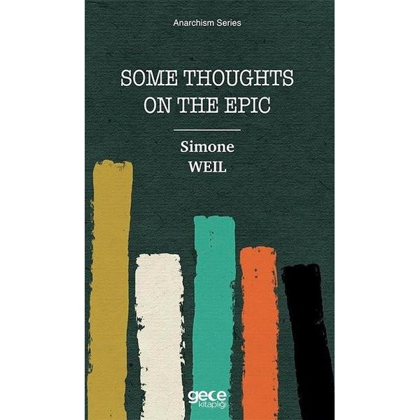 Some Thoughts on the Epic - Anarchism Series | Gece Kitaplığı